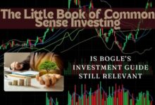 the-little-book-of-common-sense-investing-review:-is-bogle’s-investment-guide-still-relevant?